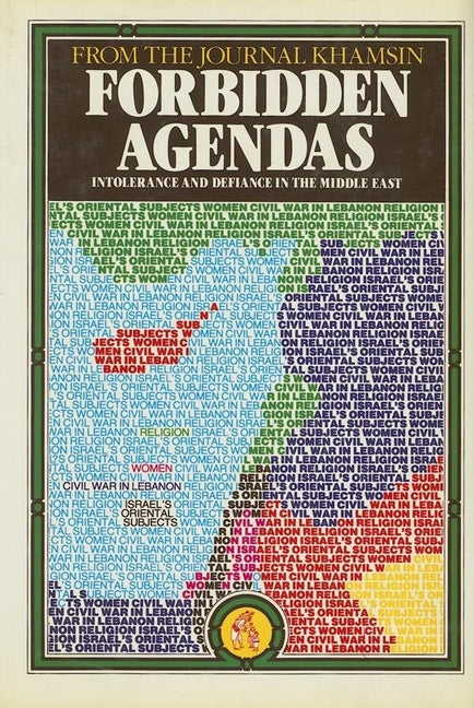 Forbidden Agendas: Intolerance & Defiance in the Middle East