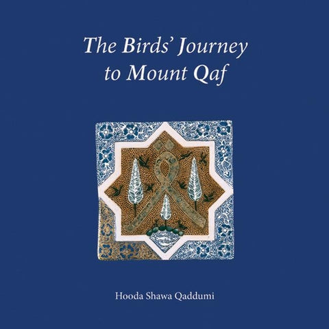 The Birds' Journey to Mount Qaf by Hodgkinson, Vanessa