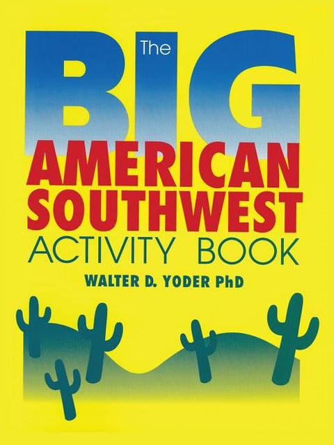 The Big American Southwest Activity Book by Yoder, Walter D.