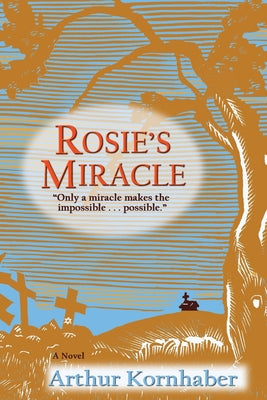 Rosie's Miracle by Kornhaber, Arthur