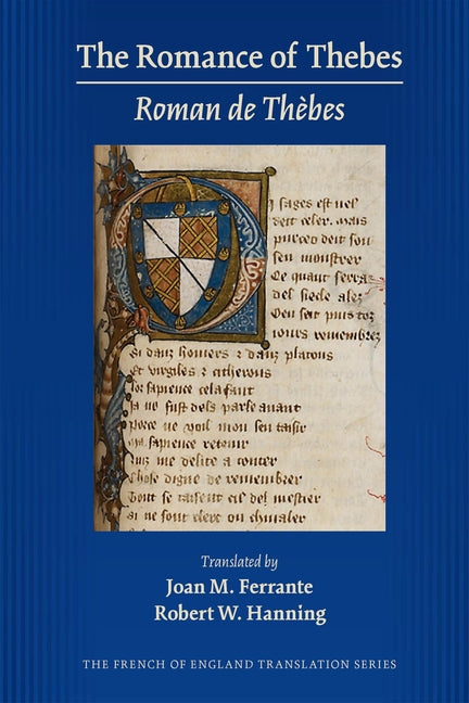 The Romance of Thebes (Roman de Thèbes): Volume 529 by Ferrante, Joan M.