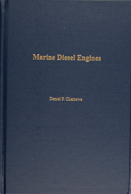 Marine Diesel Engines by Charnews, Daniel P.