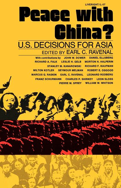 Peace with China?: U.S. Decisions for Asia by Ravenal, Earl C.