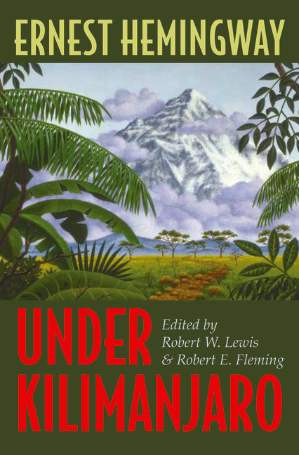 Under Kilimanjaro by Hemingway, Ernest