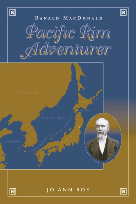 Ranald MacDonald: Pacific Rim Adventurer
