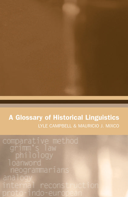 A Glossary of Historical Linguistics by Campbell, Lyle