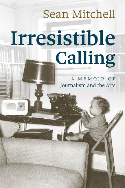 Irresistible Calling by Mitchell, Sean