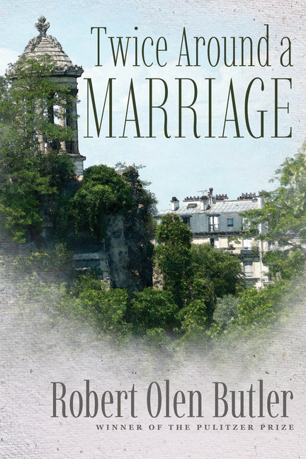 Twice Around a Marriage by Butler, Robert Olen