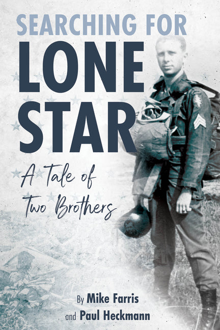 Searching for Lone Star: A Tale of Two Brothers by Farris, Mike