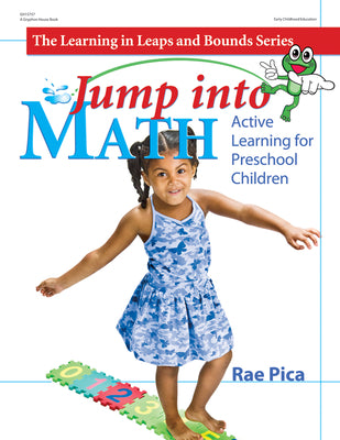 Jump Into Math: Active Learning for Preschool Children by Pica, Rae