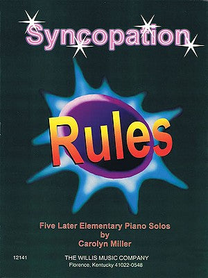 Syncopation Rules: Later Elementary Level by Miller, Carolyn