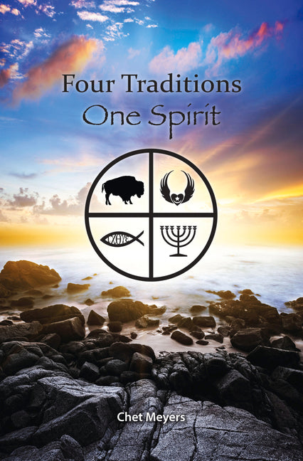 Four Traditions, One Spirit by Meyers, Chet