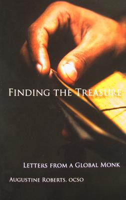 Finding the Treasure: Letters from a Global Monk Volume 34 by Roberts, Augustine