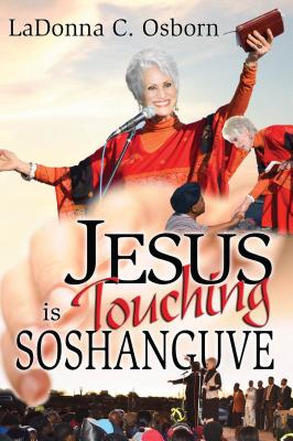Jesus Is Touching Soshanguve by Osborn, LaDonna C.