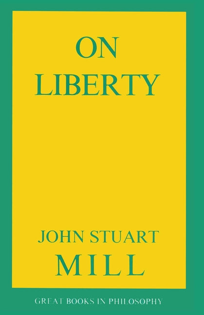 On Liberty by Mill, John Stuart