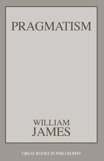 Pragmatism by James, William
