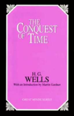 Conquest of Time by Wells, H. G.