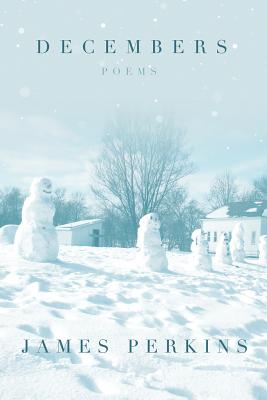 Decembers by Perkins, James A.
