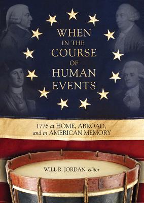 When in the Course of Human Ev by Jordan, Will R.