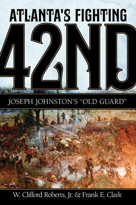 Atlantas Fighting 42nd by Roberts, Clifford, Jr.