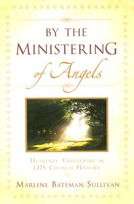 By the Ministering of Angels by Sullivan, Marlene