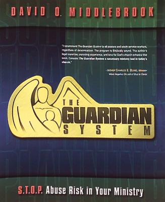 Guardian System Book: S.T.O.P. Abuse Risk in Your Ministry by Middlebrook, David