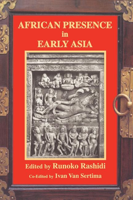African Presence in Early Asia by Sertima, Ivan