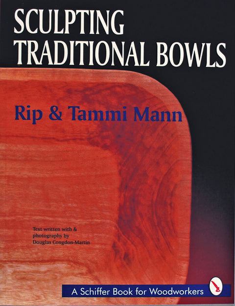 Sculpting Traditional Bowls by Mann, Rip And Tammi
