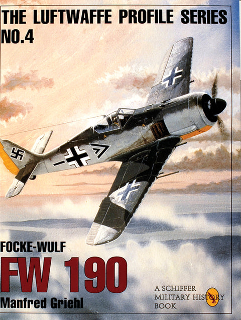 The Luftwaffe Profile Series, No. 4: Focke-Wulf FW 190