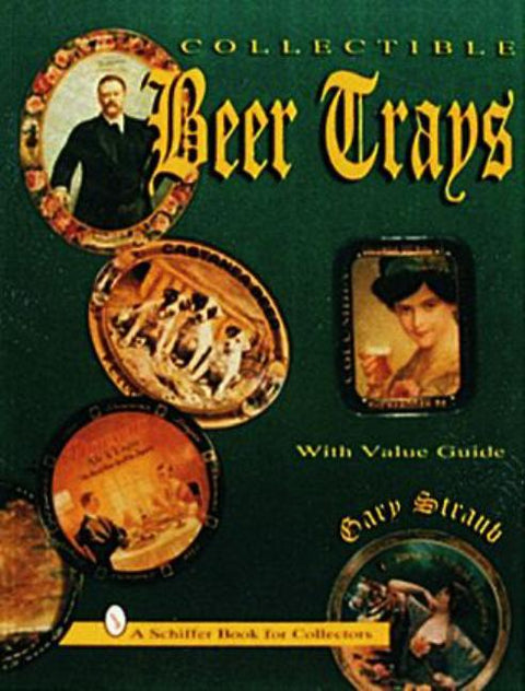 Collectible Beer Trays by Straub, Gary