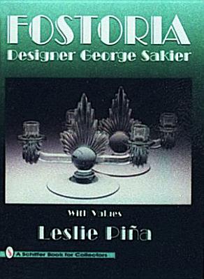 Fostoria Designer George Sakier by PiÃ±a, Leslie