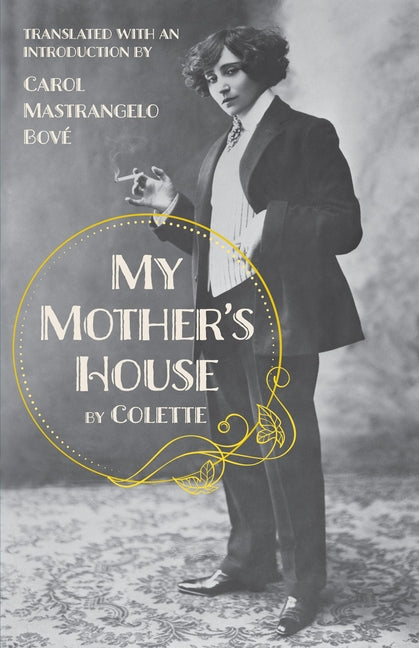 My Mother's House by Colette
