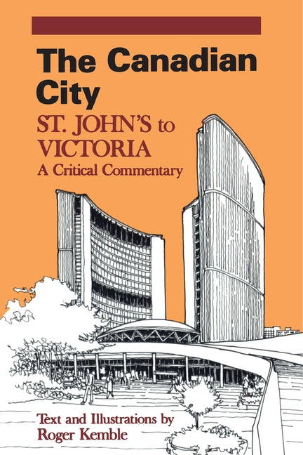 The Canadian City: St. John's to Victoria: A Critical Commentary