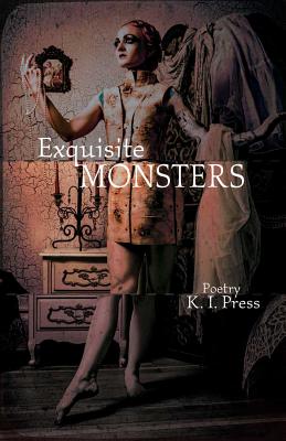 Exquisite Monsters by Press, K. I.