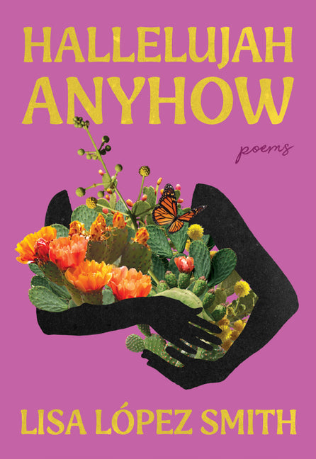 Hallelujah Anyhow by LÃ³pez Smith, Lisa