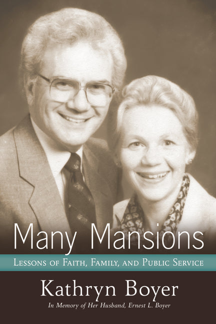 Many Mansions: Lessons of Faith, Family, and Public Service by Boyer, Kathryn