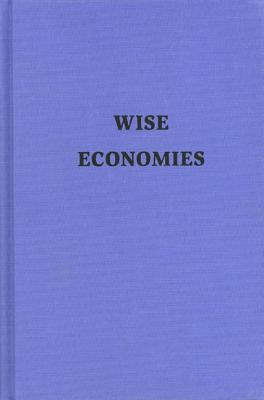 Wise Economies by Curnutt, Kirk
