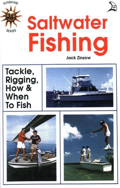 Saltwater Fishing: Tackle, Rigging, How & When to Fish by Zinzow, Jack