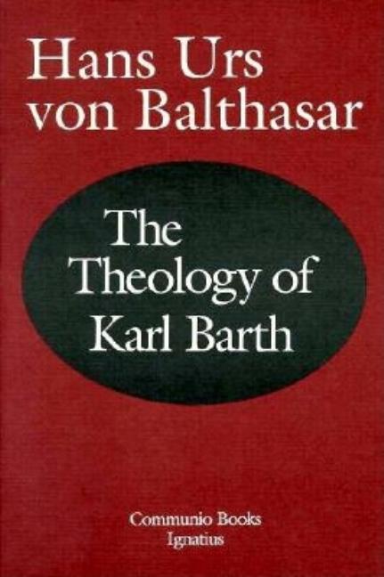 Theology of Karl Barth by Von Balthasar, Hans Urs