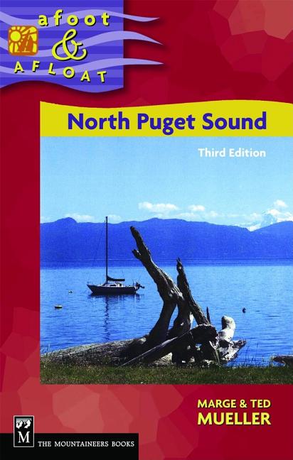 Afoot & Afloat North Puget Sound by Mueller, Marge