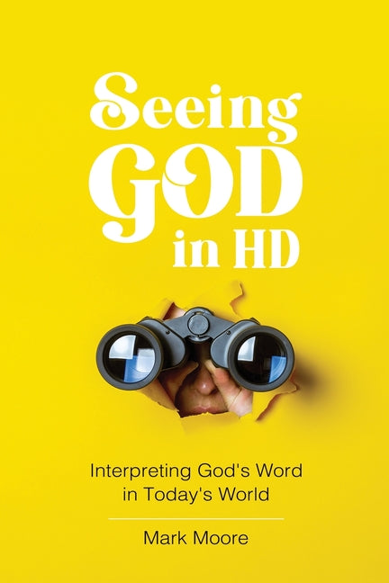 Seeing God in HD by Moore, Mark