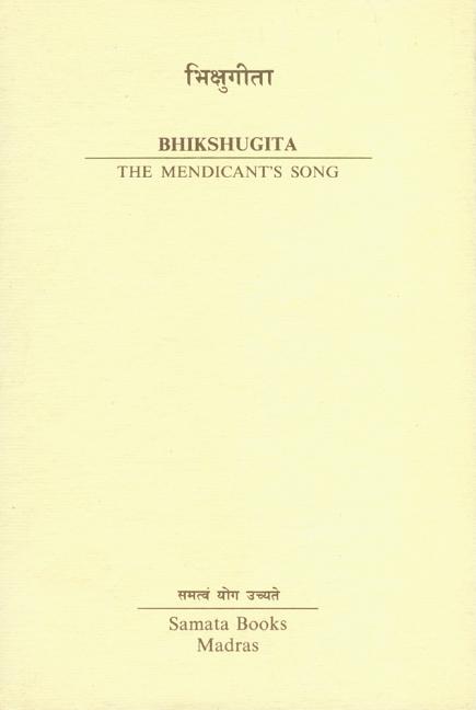 Bhikshugita: The Mendicant's Son by Tapasyananda