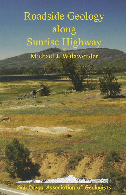 Roadside Geology Sunrise Highway- by Walawender, Michael J.
