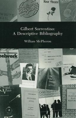Gilbert Sortentino: A Descriptive Bibliography by McPheron, William
