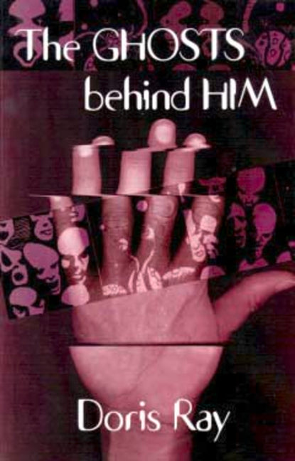 The Ghosts Behind Him