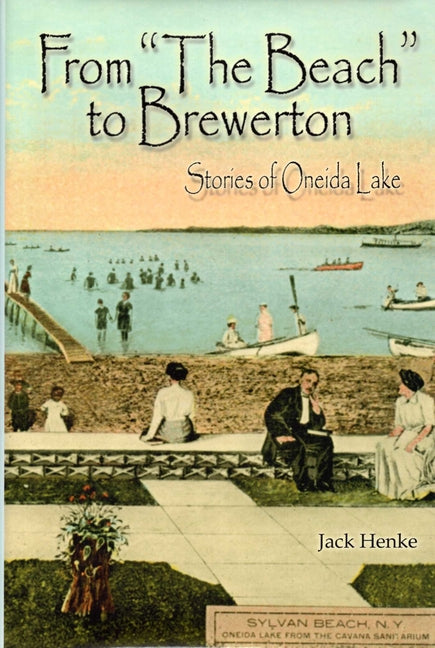 From the Beach to Brewerton: Stories of Oneida Lake