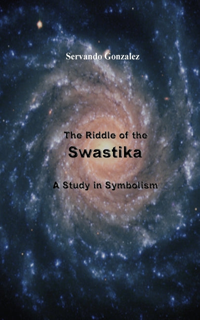 The Riddle of the Swastika: A Study in Symbolism