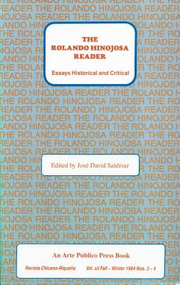 The Rolando Hinojosa Reader: Essays Historical and Critical by Hinojosa, Rolando