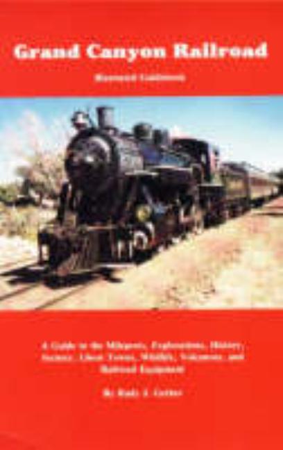 Grand Canyon Railroad Illustrated Guidebook by Gerber, Rudy J.