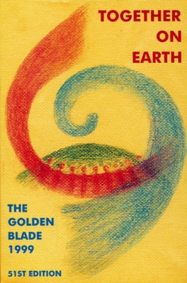 Together on Earth: The Golden Blade 1999 Volume 1999 by Various Authors